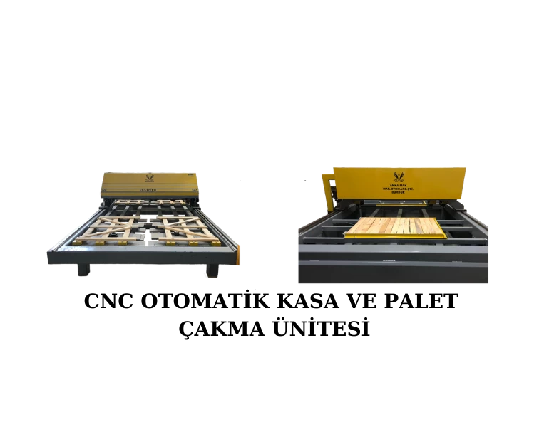 CNC OTOMATİK KASA VE PALET ÇAKMA ÜNİTESİ